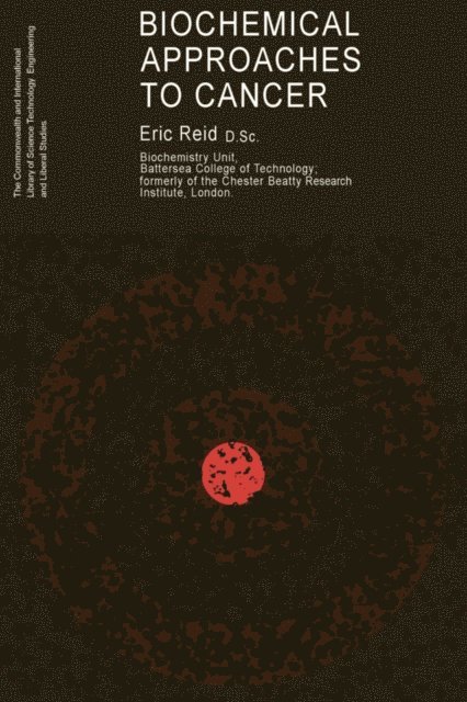 Eric Reid, K. S. Dodgson, P. N. Campbell - Biochemical Approaches to Cancer, E-bok