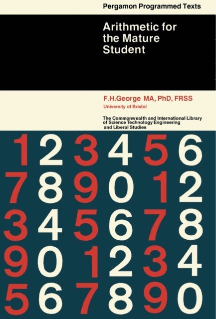 F. H. George - Arithmetic for the Mature Student, E-bok