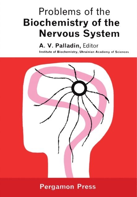 A. V. Palladin - Problems of the Biochemistry of the Nervous System, E-bok