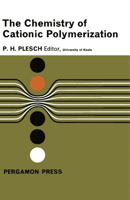 P. H. Plesch - Chemistry of Cationic Polymerization, E-bok