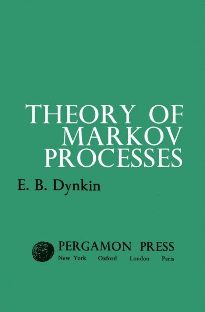 E. B. Dynkin, T. Kovary - Theory of Markov Processes, E-bok