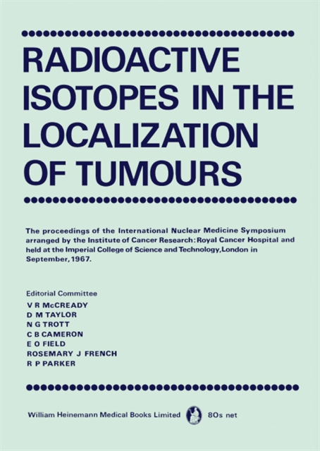 N. G. Trott, D. M. Taylor, V. R. McCready - Radioactive Isotopes in the Localization of Tumours, E-bok