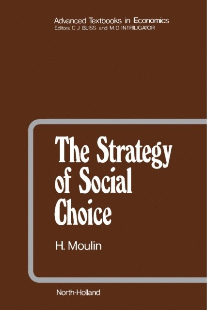 H. Moulin, M.D. Intriligator, C.J. Bliss - Strategy of Social Choice, E-bok