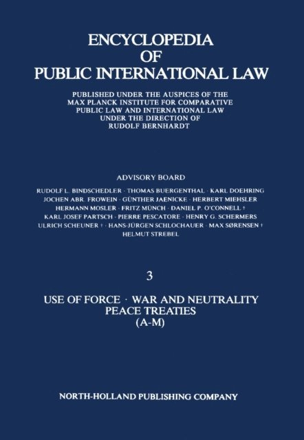 Rudolf Bernhardt - Use of Force * War and Neutrality Peace Treaties (A-M), E-bok