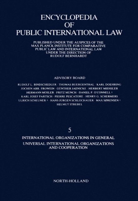 Rudolf Bernhardt - International Organizations in General Universal International Organizations and Cooperation, E-bok