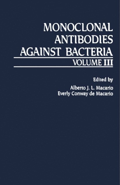 Everly Conway de Macario, Alberto J. L. Macario - Monoclonal Antibodies Against Bacteria, E-bok