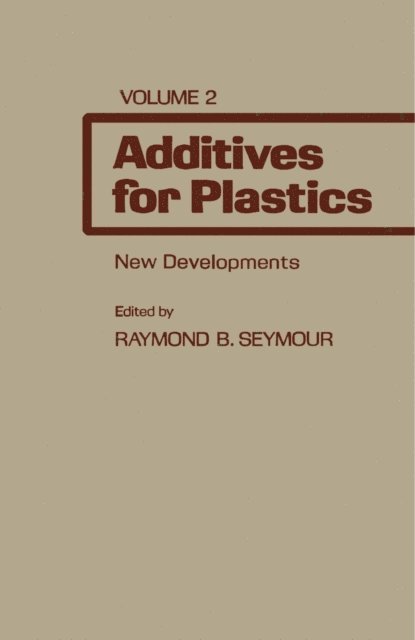 Raymond B. Seymour - Additives for Plastics, E-bok