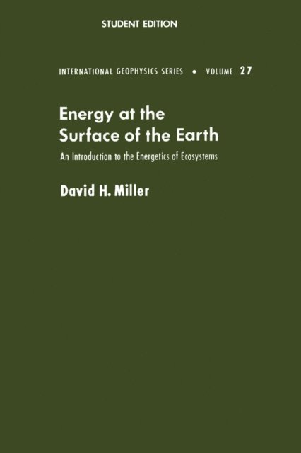 David H. Miller, Anton L. Hales, J. Van Mieghem - Energy at the Surface of the Earth, E-bok