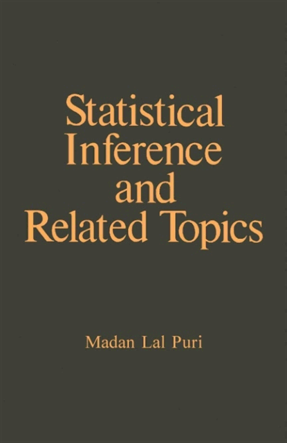 Madan Lal Puri - Statistical Inference and Related Topics, E-bok