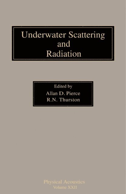 R. N. Thurston, Allan D. Pierce - Underwater Scattering and Radiation, E-bok