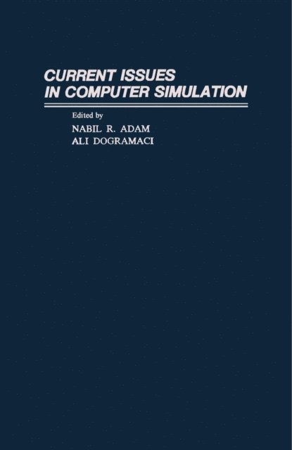 Ali Dogramaci, Nabil R. Adam - Current Issues in Computer Simulation, E-bok