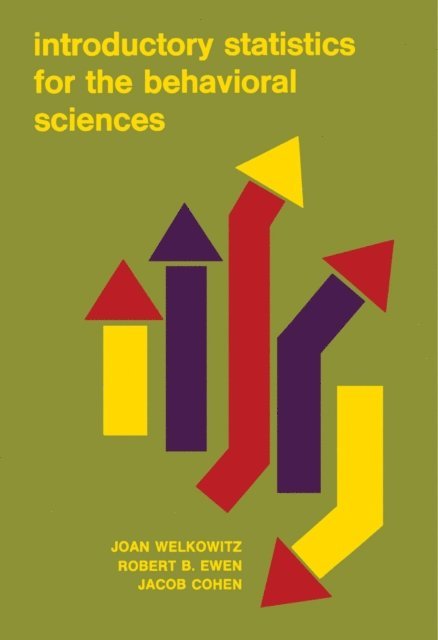 Jacob Cohen, Robert B. Ewen, Joan Welkowitz - Introductory Statistics for the Behavioral Sciences, E-bok