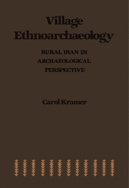 Carol Kramer - Village Ethnoarchaeology, E-bok