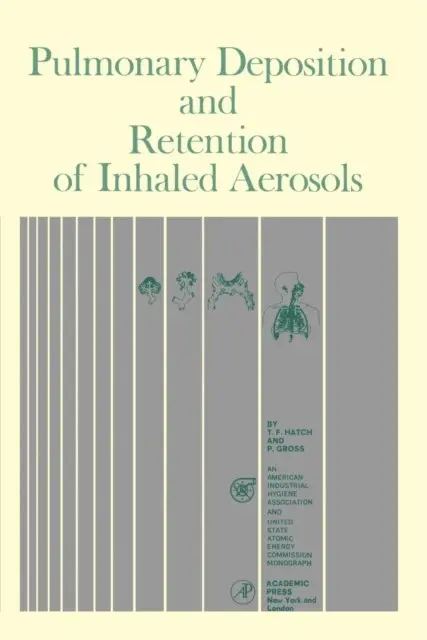 Paul Gross, Theodore F. Hatch, George D. Clayton - Pulmonary Deposition and Retention of Inhaled Aerosols, E-bok. Tillgänglighet: Lägg i varukorg