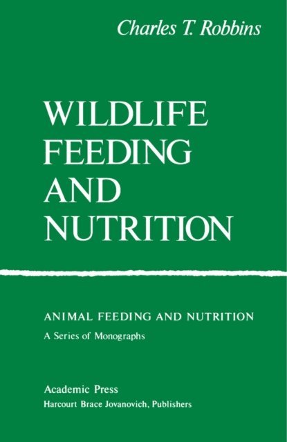 Charles T. Robbins, Tony J. Cunha - Wildlife Feeding and Nutrition, E-bok. Tillgänglighet: Lägg i varukorg