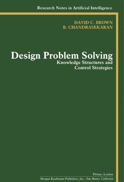 B. Chandrasekaran, David C. Brown - Design Problem Solving, E-bok