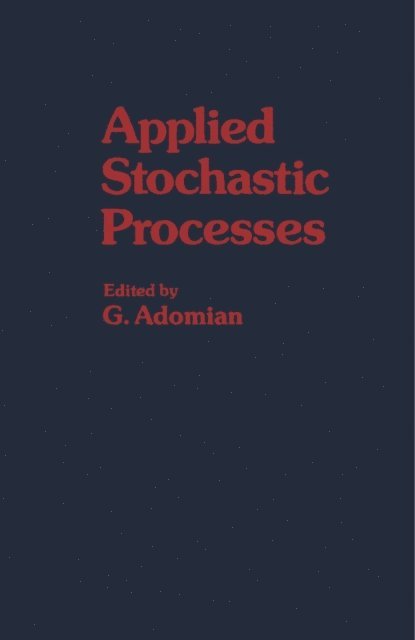 G. Adomian - Applied Stochastic Processes, E-bok