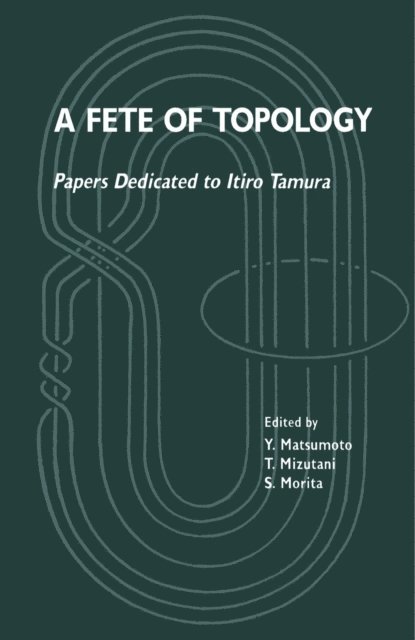 S. Morita, T. Mizutani, Y. Matsumoto - Fete of Topology, E-bok