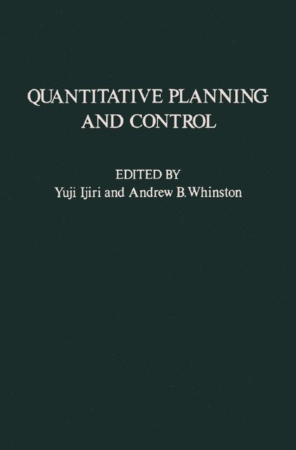 Andrew B. Whinston, Yuji Ijiri - Quantitative Planning and Control, E-bok
