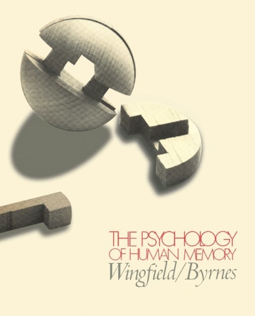 Dennis L. Byrnes, Arthur Wingfield - Psychology of Human Memory, E-bok