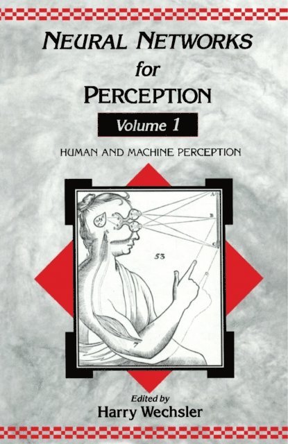 Harry Wechsler - Neural Networks for Perception, E-bok