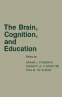 Rita W. Peterson, Kenneth A. Klivington, Sarah L. Friedman - Brain, Cognition, and Education, E-bok