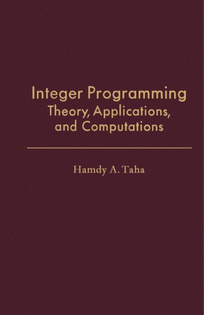 Hamdy A. Taha, J. William Schmidt - Integer Programming, E-bok