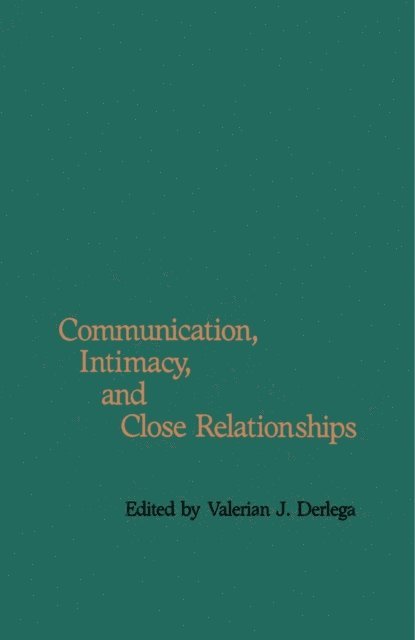 Valerian J. Derlega - Communication, Intimacy, and Close Relationships, E-bok