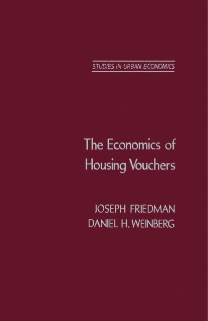 Daniel H. Weinberg, Joseph H. Friedman - Economics of Housing Vouchers, E-bok