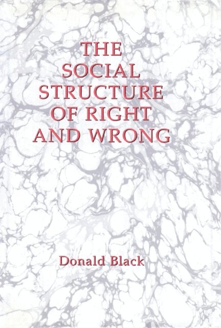 Donald Black - Social Structure of Right and Wrong, E-bok