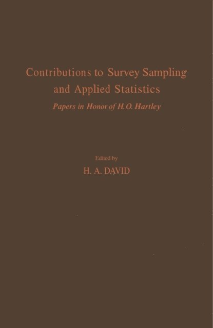 H. O. Hartley, H. A. David - Contributions to Survey Sampling and Applied Statistics, E-bok