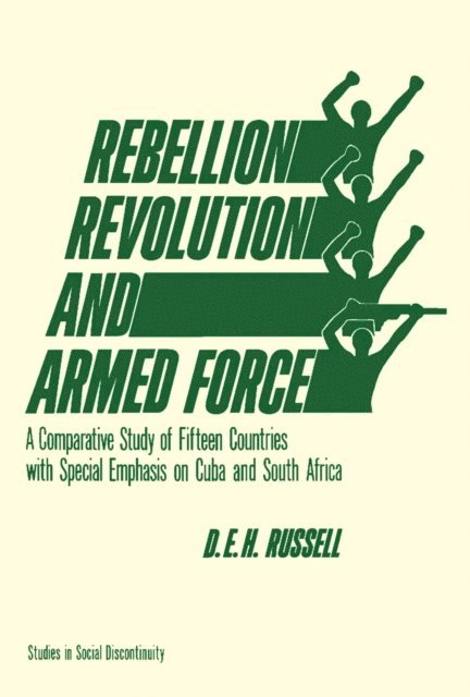 D.E.H. Russell, Edward Shorter, Charles Tilly - Rebellion, Revolution, and Armed Force, E-bok