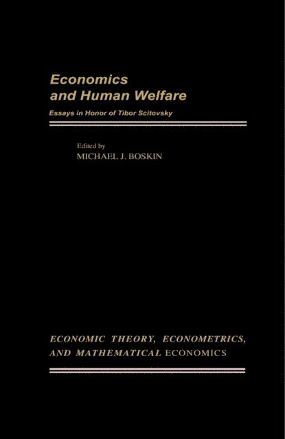 Michael J. Boskin - Economics and Human Welfare, E-bok