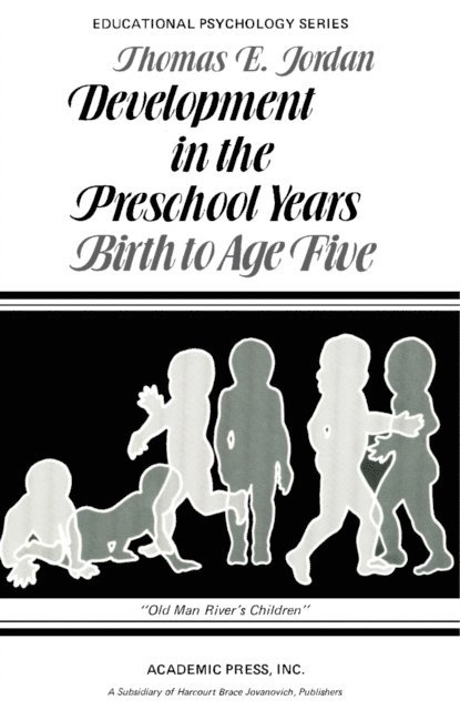 Thomas E. Jordan, Allen J. Edwards - Development in the Preschool Years, E-bok