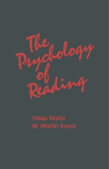 M. Martin Taylor, Insup Taylor - Psychology of Reading, E-bok