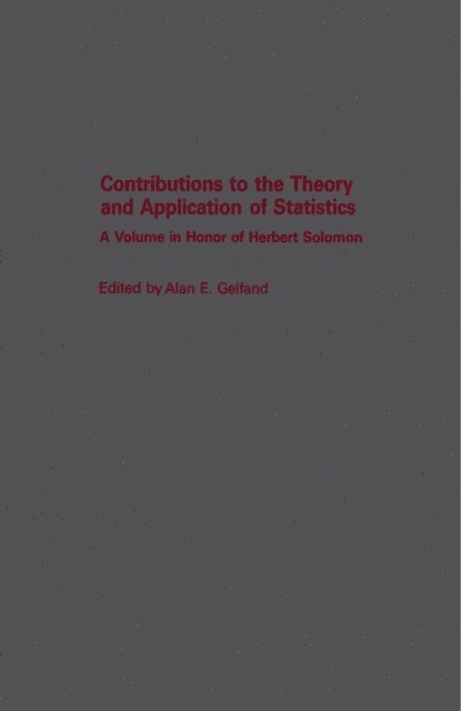 Alan E. Gelfand - Contributions to the Theory and Application of Statistics, E-bok