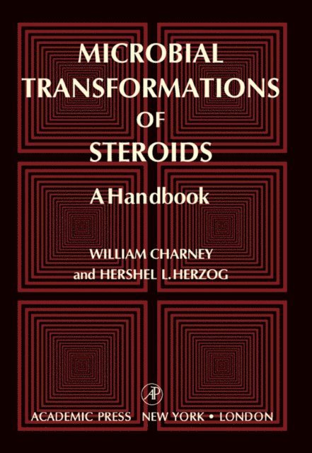 Hershel L. Herzog, William Charney - Microbial Transformations of Steroids, E-bok