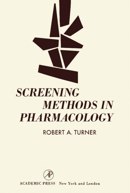 Robert Turner - Screening Methods in Pharmacology, E-bok