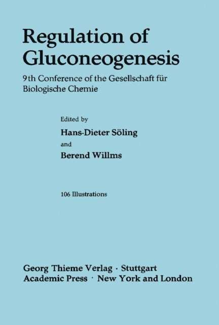 Berend Willms, Hans-Dieter Soling - Regulation of Gluconeogenesis, E-bok