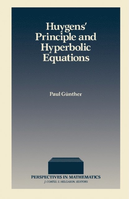 Gunther Paul, S. Helgason, J. Coates - Huygens' Principle and Hyperbolic Equations, E-bok