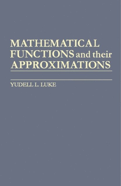 Yudell L. Luke - Mathematical Functions and Their Approximations, E-bok. Tillgänglighet: Lägg i varukorg