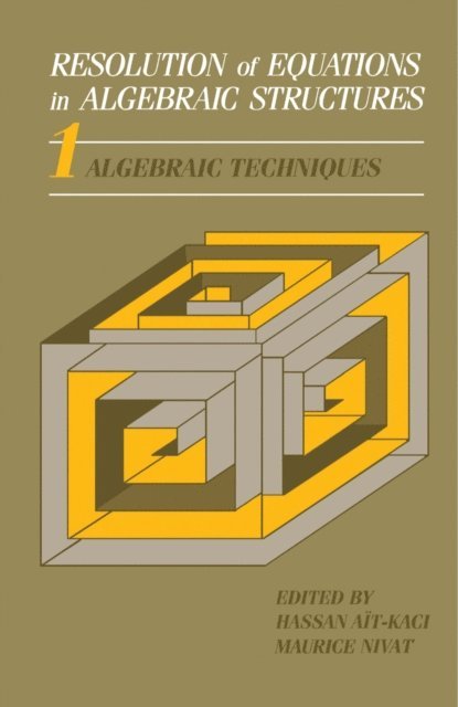 Maurice Nivat, Hassan Ait-Kaci - Algebraic Techniques, E-bok