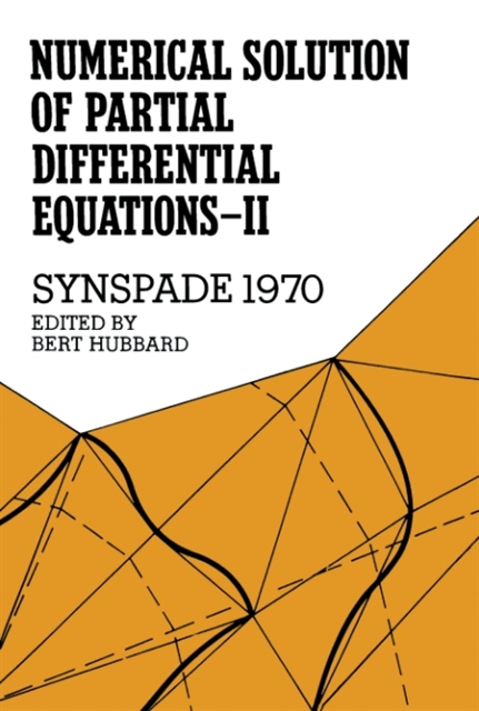 Bert Hubbard - Numerical Solution of Partial Differential Equations-II, Synspade 1970, E-bok. Tillgänglighet: Lägg i varukorg