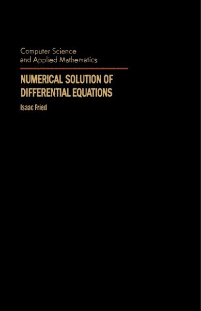Isaac Fried, Werner Rheinboldt - Numerical Solution of Differential Equations, E-bok
