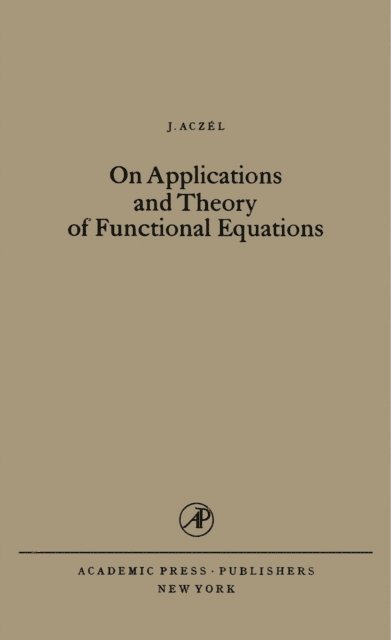 J. Aczel - On Applications and Theory of Functional Equations, E-bok