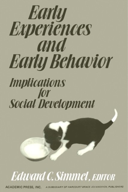 Edward C. Simmel - Early Experiences and Early Behavior, E-bok