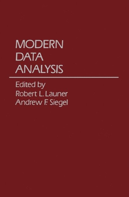 Andrew F. Siegel, Robert L. Launer - Modern Data Analysis, E-bok