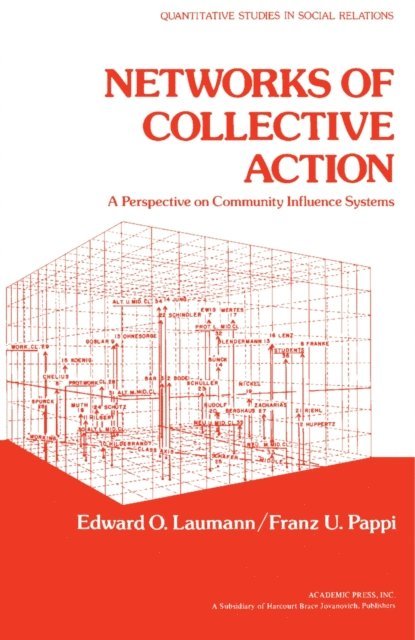 Franz U. Pappi, Edward O. Laumann, Peter H. Rossi - Networks of Collective Action, E-bok
