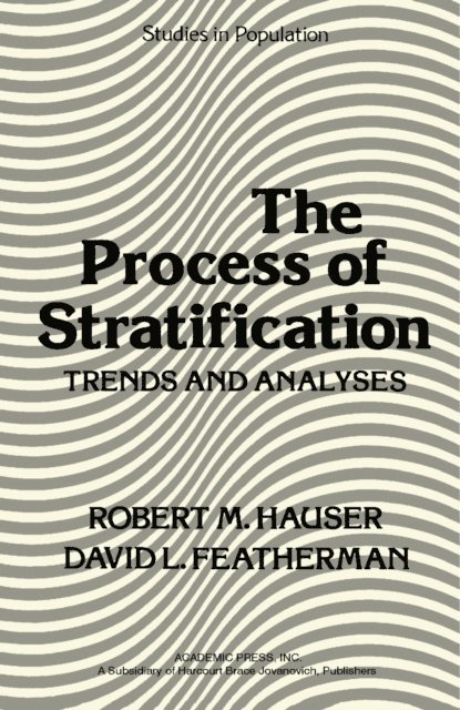 David L. Featherman, Robert M. Hauser, H. H. Winsborough - Process of Stratification, E-bok