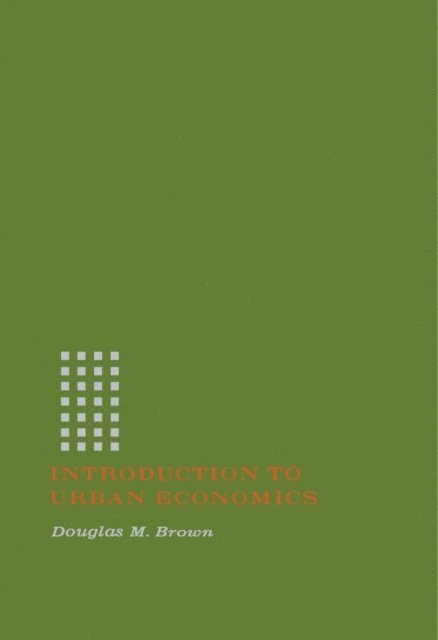 Douglas M. Brown - Introduction to Urban Economics, E-bok